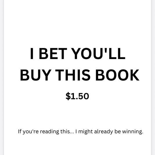I Bet You’ll Buy This Book
