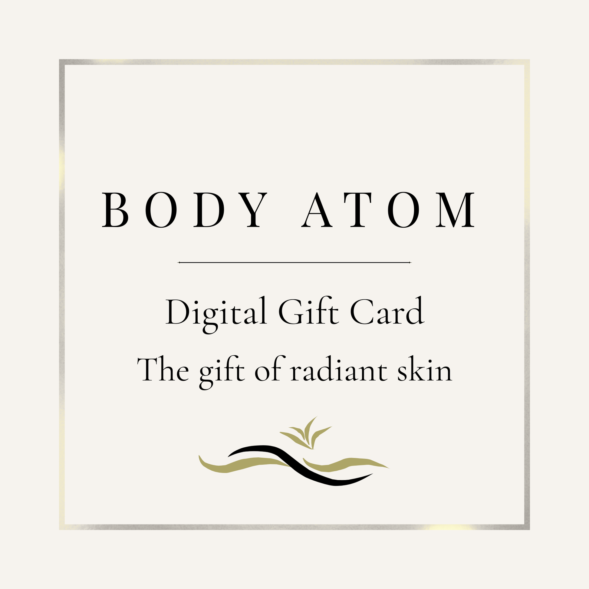 Body Atom digital skincare gift card – natural botanical skincare gift card